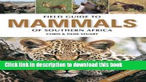 [Download] Field Guide to Mammals of Southern Africa (Field Guide To... (Struik Publishers))