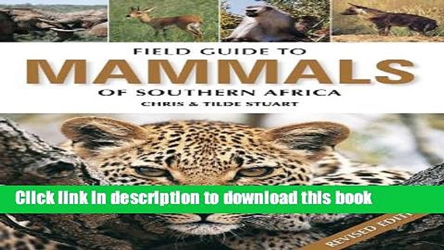 [Download] Field Guide to Mammals of Southern Africa (Field Guide To... (Struik Publishers))