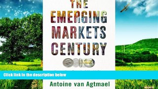 READ FREE FULL  The Emerging Markets Century: How a New Breed of World-Class Companies Is