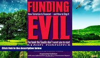READ FREE FULL  Funding Evil, Updated: How Terrorism is Financed and How to Stop It  READ Ebook