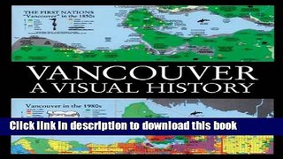 [Download] Vancouver: A Visual History Paperback Free