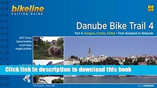 [Download] DANUBE BIKE TRAIL 4 FROM BUDAPEST TO THE BLACK SEA Paperback Online