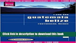 [Download] Guatemala and Belize 2014: REISE.1240 Kindle Free