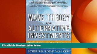 Free [PDF] Downlaod  Wave Theory For Alternative Investments:   Riding The Wave with Hedge Funds,