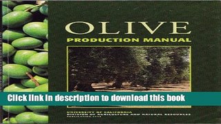 Download Olive Production Manual (Publication / University of California, Division of Agriculture