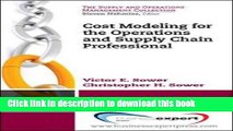 [Read PDF] Better Business Decisions Using Cost Modeling:  For Procurement, Operations, and Supply