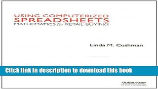Download Using Computerized Spreadsheets: Mathematics for Retail Buying E-Book Free