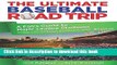 [Download] Ultimate Baseball Road Trip: A Fan s Guide to Major League Stadiums Hardcover Collection