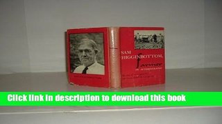 Download Sam Higginbottom, Farmer: An Autobiography E-Book Online