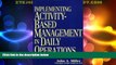 READ FREE FULL  Implementing Activity-Based Management in Daily Operations (Nam/Wiley Series in