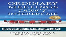 [Download] Ordinary Meetings DON T Interest Me!: What Is Facilitation? Hardcover Collection