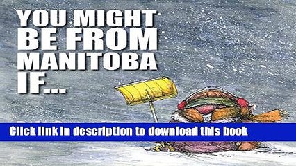 [Download] You Might Be From Manitoba If ... Hardcover Collection