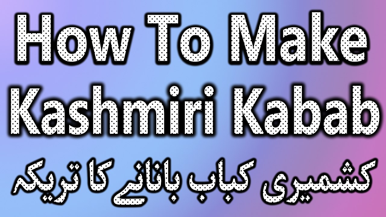 How To Make Kashmiri Kabab Recipes In Hindi | Kashmiri Kabab Banane Ka Tarika In Hindi 2016