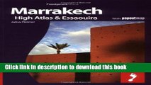 [Download] Marrakech,The High Atlas   Essaouira: Full colour regional travel guide to Marrakech,