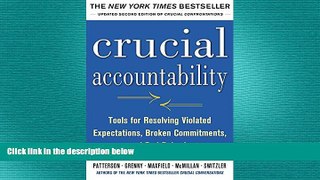 FREE DOWNLOAD  Crucial Accountability: Tools for Resolving Violated Expectations, Broken