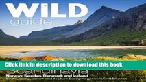 [Download] Wild Guide Scandinavia (Norway, Sweden, Iceland and Denmark): Volume 3: Swim, Camp,