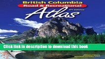 [Download] B.C. Road   Recreational Atlas: 6th Edition Paperback Collection