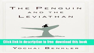 [Download] The Penguin and the Leviathan: How Cooperation Triumphs over Self-Interest Kindle Free
