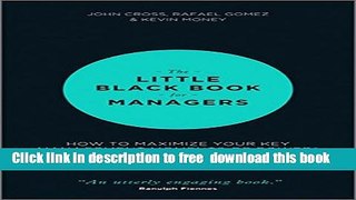 [Download] The Little Black Book for Managers: How to Maximize Your Key Management Moments of
