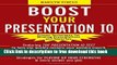 [Download] Boost Your Presentation IQ: Proven Techniques for Winning Presentations and Speeches