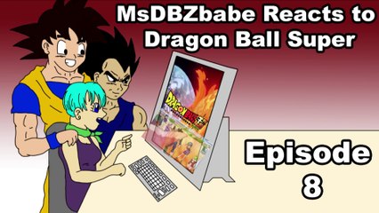 MsDBZbabe reaction to Dragon Ball Super Episode 8
