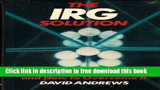 [Download] I. R. G. Solution: Hierarchical Incompetence and How to Overcome it Paperback Free