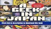 [Download] A Geek in Japan: Discovering the Land of Manga, Anime, Zen, and the Tea Ceremony Kindle