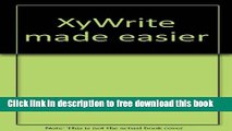 [Download] Xywrite Made Easier: Taming the World s Fastest Word Processor Paperback Collection