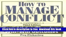 [Download] How to Manage Conflict: Turn All Conflicts Into Win-Win Outcomes Kindle Collection
