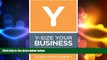 FREE PDF  Y-Size Your Business: How Gen Y Employees Can Save You Money and Grow Your Business