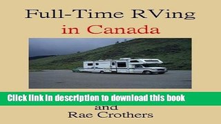 [Download] Full-Time RVing in Canada Paperback Collection