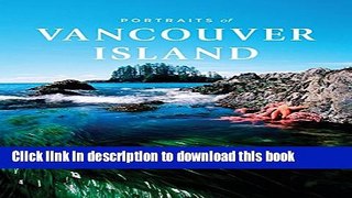 [Download] Portraits of Vancouver Island Hardcover Online