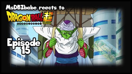 MsDBZbabe reaction to Dragon Ball Super Episode 15