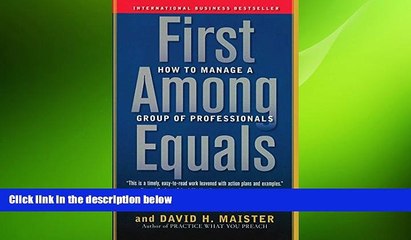 Free [PDF] Downlaod  First Among Equals: How to Manage a Group of Professionals  DOWNLOAD ONLINE