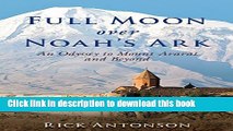 [Download] Full Moon over Noah s Ark: An Odyssey to Mount Ararat and Beyond Kindle Free