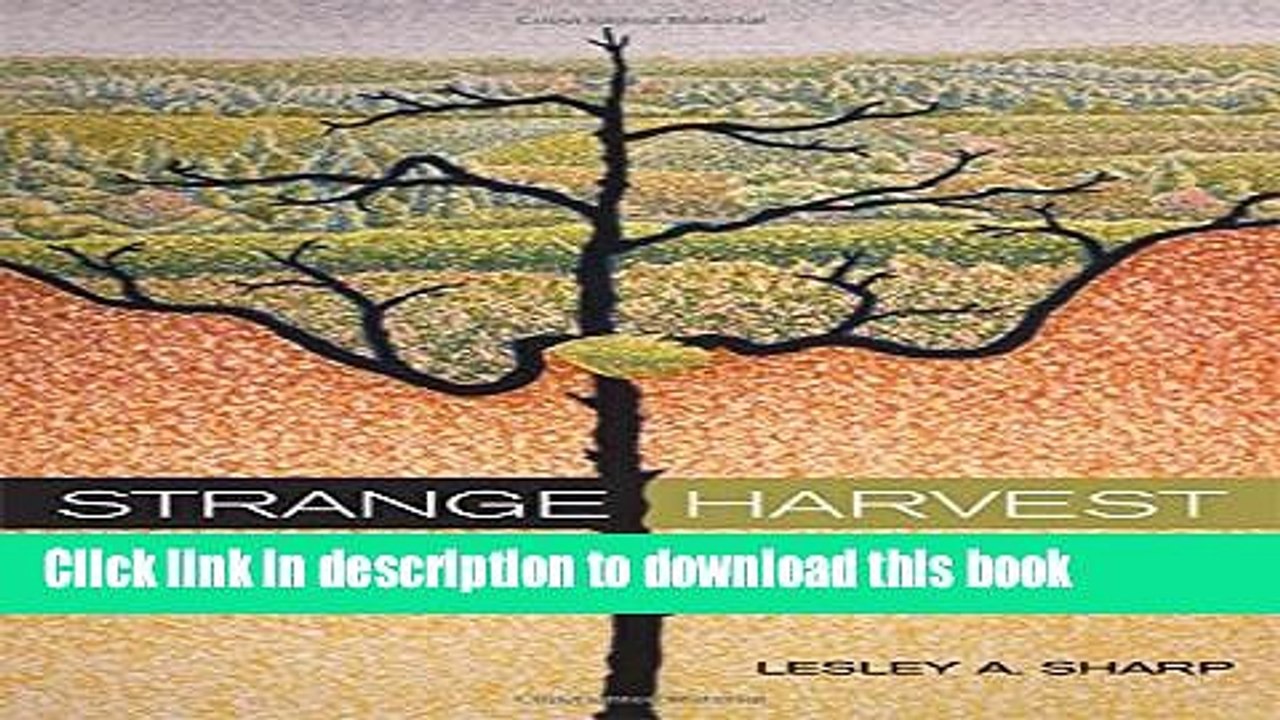 [Download] Strange Harvest: Organ Transplants, Denatured Bodies, and the Transformed Self