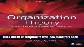 [Download] Organization Theory: Modern, Symbolic, and Postmodern Perspectives Kindle Collection