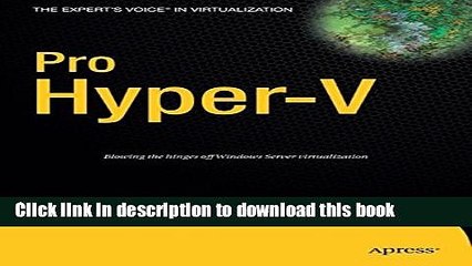 [Read PDF] Pro Hyper-V: A Problem-Solution Approach (Expert s Voice in Virtualization) Ebook Online