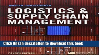 [Download] Logistics and Supply Chain Management (4th Edition) (Financial Times Series) Paperback