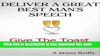 [Download] Deliver A Great Best Man s Speech (Give The Toast With The Most) Hardcover Collection