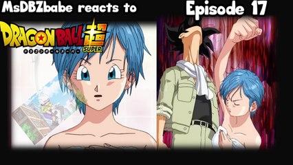 MsDBZbabe reaction to Dragon Ball Super Episode 17