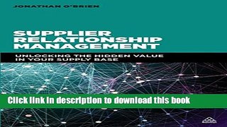 [Download] Supplier Relationship Management: Unlocking the Hidden Value in Your Supply Base Kindle