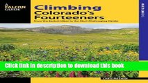 [Popular] Climbing Colorado s Fourteeners: From the Easiest Hikes to the Most Challenging Climbs