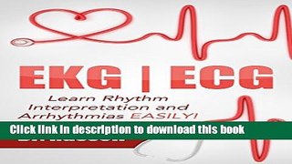 [Download] EKG | ECG (Learn EKG Interpretation and Arrhythmias EASILY!): LIMITED TIME BONUS -