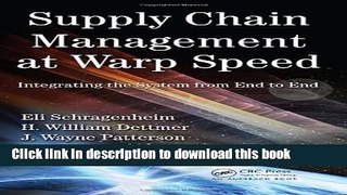 [Download] Supply Chain Management at Warp Speed: Integrating the System from End to End Kindle Free
