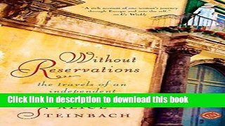 [Download] Without Reservations: The Travels of an Independent Woman Kindle Free