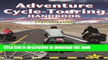 [Popular] Adventure Cycle-Touring Handbook, 2nd: Worldwide Cycling Route   Planning Guide Kindle