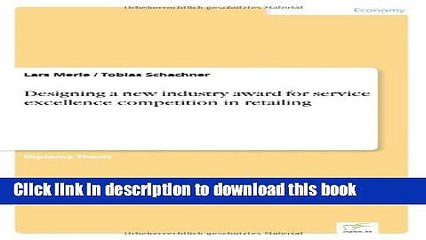 Download Designing a new industry award for service excellence competition in retailing E-Book Free