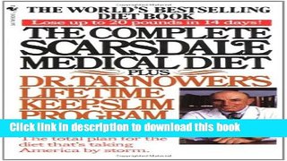 [Download] The Complete Scarsdale Medical Diet: Plus Dr. Tarnower s Lifetime Keep-Slim Program