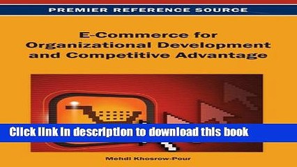 Download E-Commerce for Organizational Development and Competitive Advantage (Premier Reference